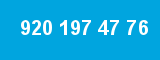920 197 47 76